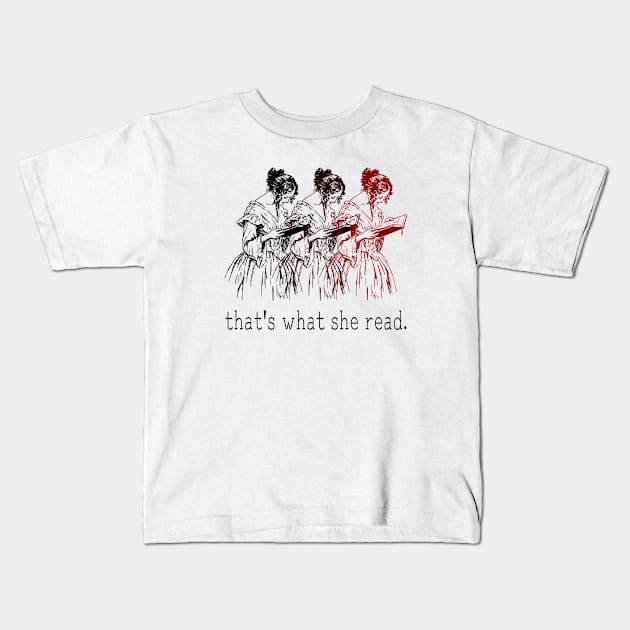 That's What She Read Kids T-Shirt by radicalreads